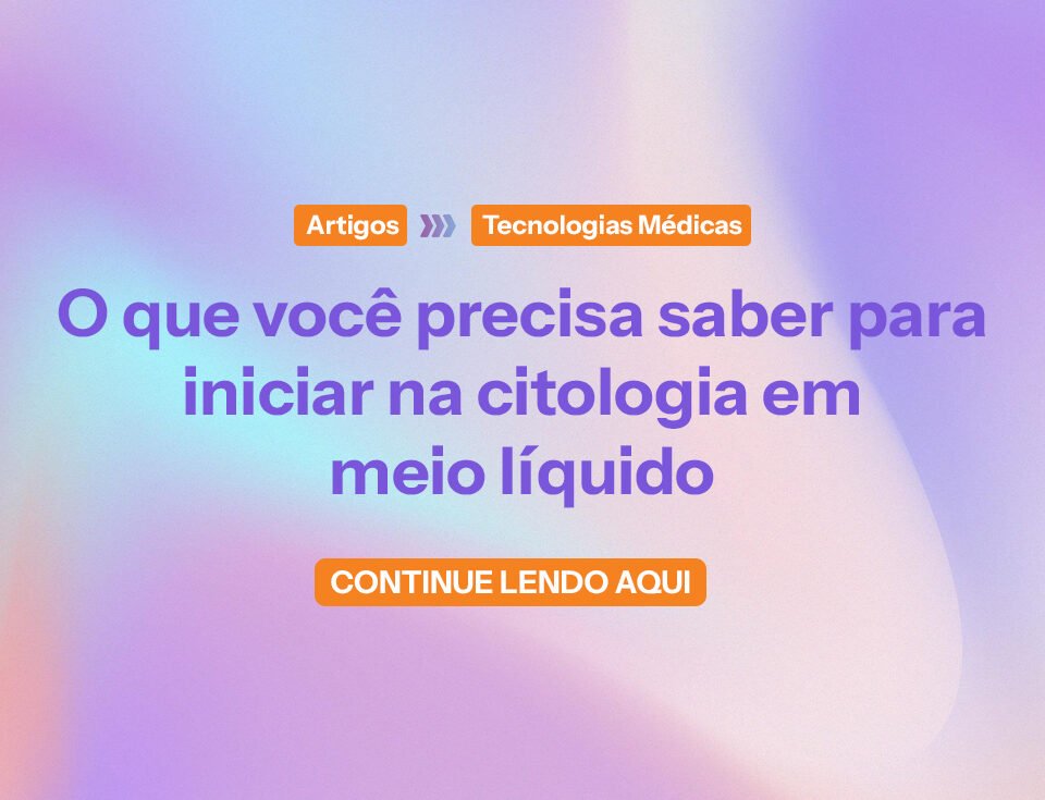 Citologia e meio líquido: Tudo o que você precisa saber para iniciar. Artigo